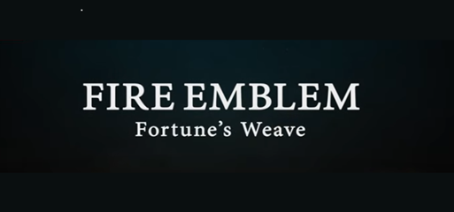 Fire Emblem Fortune's Weave